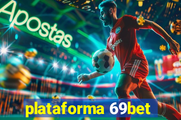 plataforma 69bet